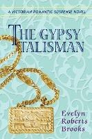 Libro The Gypsy Talisman : A Victorian Romantic Suspense ...