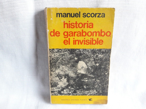 Imagen 1 de 5 de Historia De Garabombo El Invisible Balada 2 M Scorza Planeta