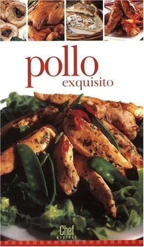 Pollo Exquisito Coleccion Chef Express - Giribaldi,, De Giribaldi, Aurora. Editorial Trident Press En Español