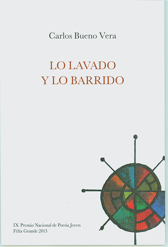 Lo Lavado Y Lo Barrido, De Bueno Vera, Carlos. Editorial San Sebastian De Los Reyes En Español