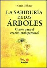 Sabiduria De Los Arboles, La - Katja Lohner