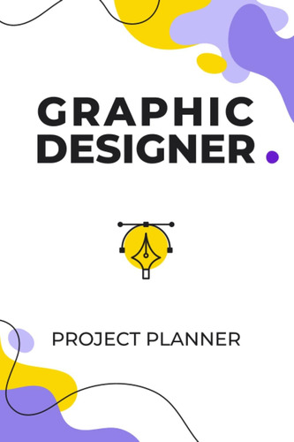 Libro: Graphic Designer Project Planner: A Project Planner F