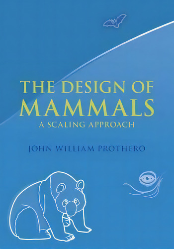 The Design Of Mammals, De John William Prothero. Editorial Cambridge University Press, Tapa Dura En Inglés