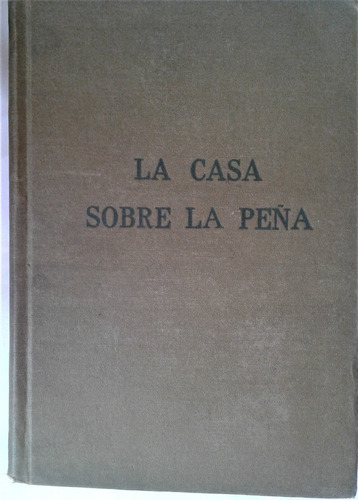 La Casa Sobre La Peña - Colonia Valdense - Colonia 1941