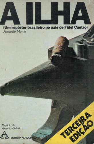 A Ilha: Um Repórter Brasileiro No País De Fidel Castro
