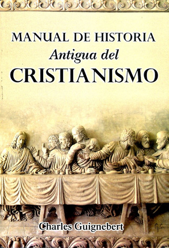 Manual De Historia Antigua Del Cristianismo