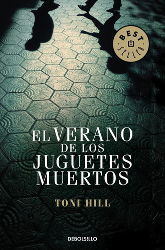 Verano De Los Juguetes Muertos,el - Hill,toni