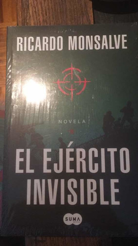 El Ejército Invisible. Ricardo Monsalve · Suma