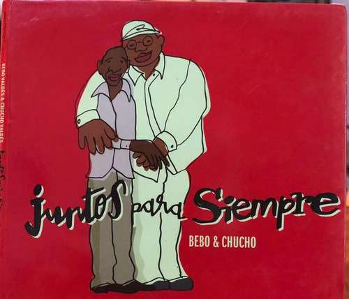 Bebo & Chucho - Juntos Para Siempre. Cd, Album. 