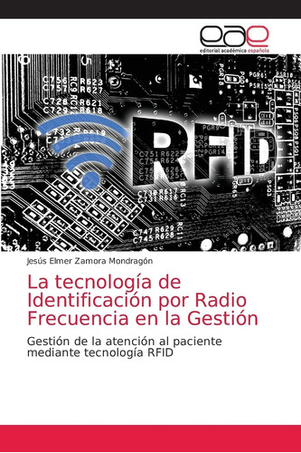 Libro: La Tecnología De Identificación Por Radio Frecuencia 