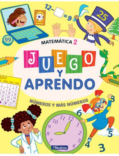 Juego Y Aprendo Vii - Matemática 2 - Beascoa, De Anónimo., Vol. 2. Editorial Beascoa, Tapa Blanda, Edición 1 En Español, 2023