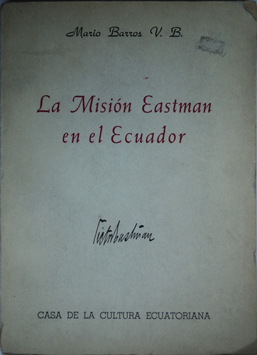 La Misión Eastman En El Ecuador