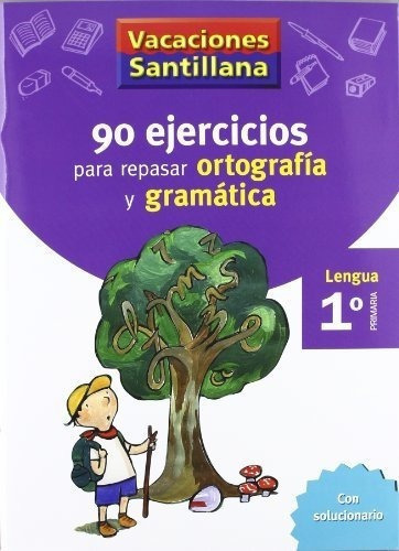 Vacaciones Santillana 1 Primaria 90 Ejercicios Para, de Santillana, S.. Editorial Santillana Educacion, S.L. en español