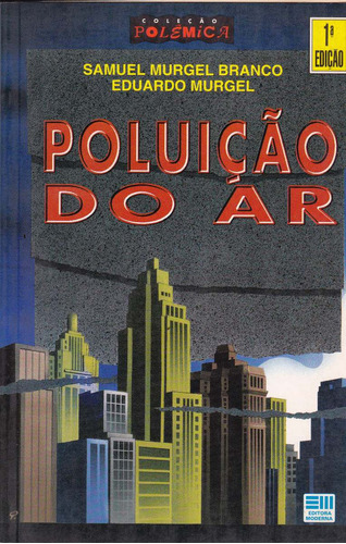 Poluição Do Ar, De Samuel Murgel Branco. Editora Moderna Em Português