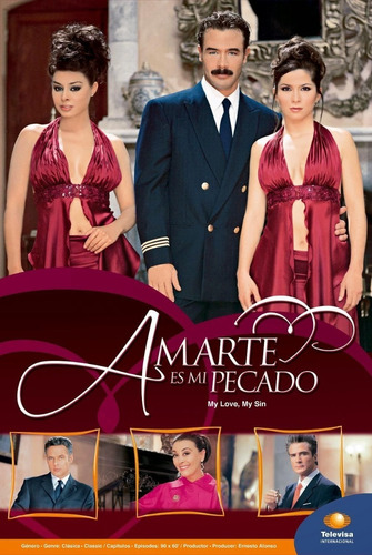 Amarte Es Mi Pecado ( México 2004 ) Tele Novela Completa