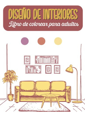 Diseño De Interiores Libro De Colorear Para Adultos: 50 Dibu