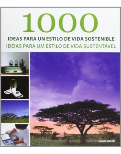 1000 Ideas Para Un Estilo De Vida Sostenible - Marta Serrats