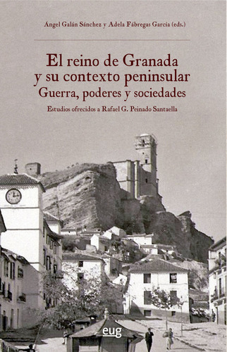 Libro El Reino De Granada Y Su Contexto Peninsular: Guerr...