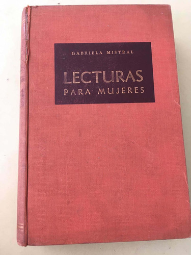 Gabriela Mistral : Lecturas Para Mujeres