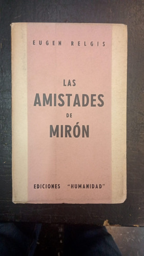 Las Amistades De Mirón - Eugen Regelis