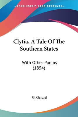 Libro Clytia, A Tale Of The Southern States: With Other P...