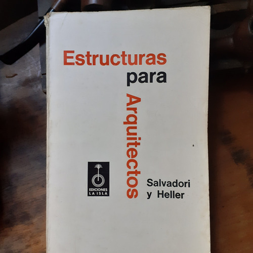 Estructuras Para Arquitectos / Salvadori Y Heller