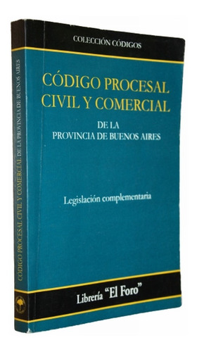 Codigo Procesal Civil Y Comercial De Provincia Buenos Aires