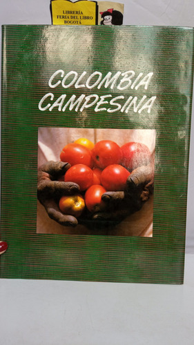 Colombia Campesina - Manuel Mejía - 1989 - Villegas 
