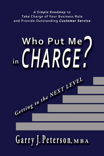 Libro:  Who Put Me In Charge?: Getting To The Next Level