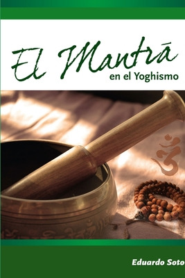Libro El Mantra En El Yoghismo - Soto, Eduardo
