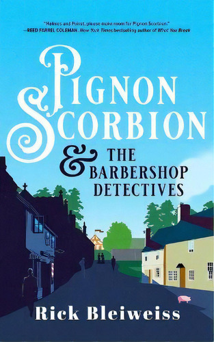 Pignon Scorbion & The Barbershop Detectives, De Rick Bleiweiss. Editorial Blackstone Publishing, Tapa Dura En Inglés