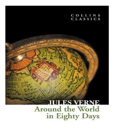 Around The World In Eighty Days - Collins Classics (pa. Ew03