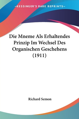 Libro Die Mneme Als Erhaltendes Prinzip Im Wechsel Des Or...