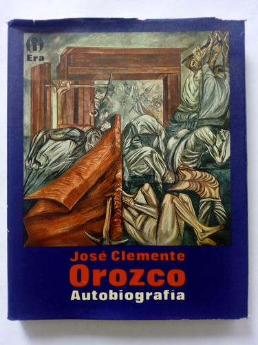José Clemente Orozco. Autobiografía