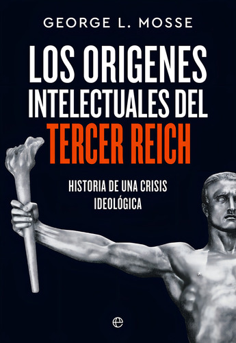 Origenes Intelectuales Del Tercer Reich, De L. Mosse, George. Editorial La Esfera De Los Libros, S.l., Tapa Blanda En Español