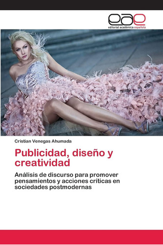 Libro: Publicidad, Diseño Y Creatividad: Análisis De Para Y