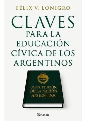 Libro - Claves Educacion Civica Argentinos - Lonigro - Pla 