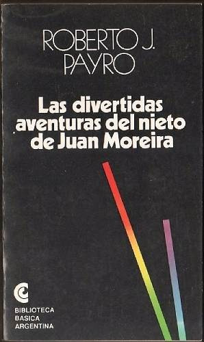 Las  Divertidas Aventuras Del Nieto Juan Moreira - R. Payró