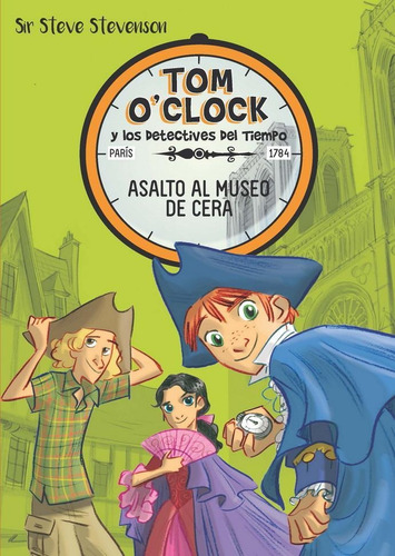 Tom O'clock Y Los Detectives Del Tiempo 1. Asalto Al Museo D