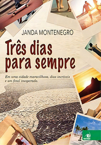 Três Dias Para Sempre: Três Dias Para Sempre, De Montenegro, Janda. Editora Novas Paginas, Capa Mole, Edição Unica Em Português