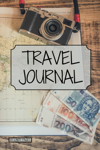 Libro: Travel Journal: Donøt Forget All Of The Amazing