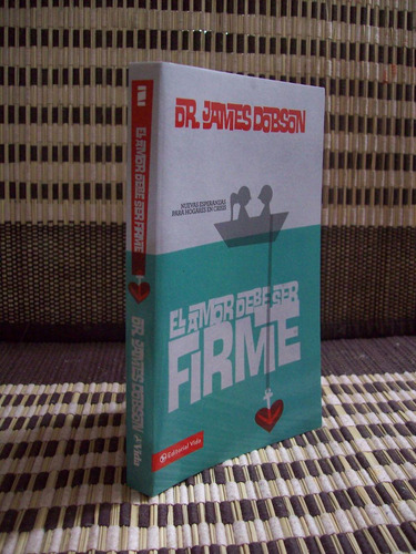 El Amor Debe Ser Firme Bolsilibro, Dr. James Dobson