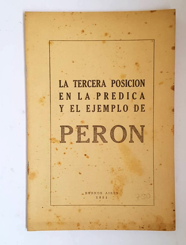 La Tercera Posicion En La Predica Y El Ejemplo De Peron