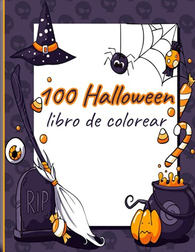 100 Halloween Libro De Colorear: ¡un Libro Para Colorear Par