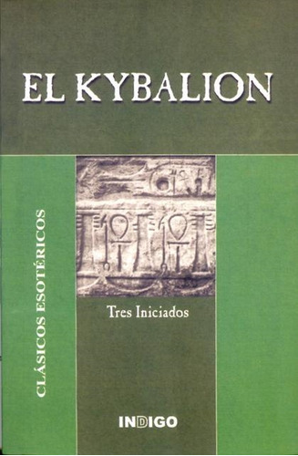 Kybalion, El - Clasicos Esotericos