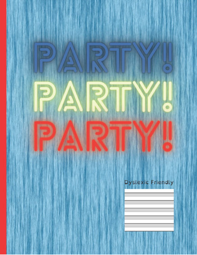 Party!: Caderno Especial Para Disléxicos (dyslexic Friendly)