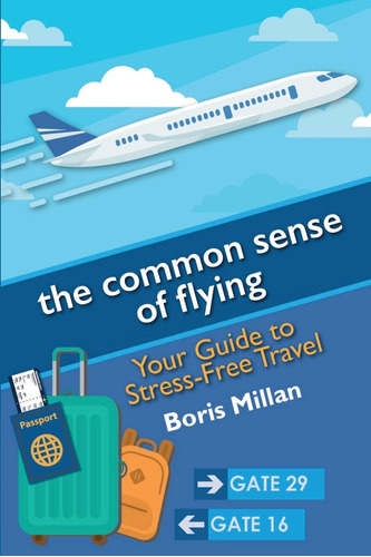 Libro: The Common Sense Of Flying: Your Guide To Stress-free