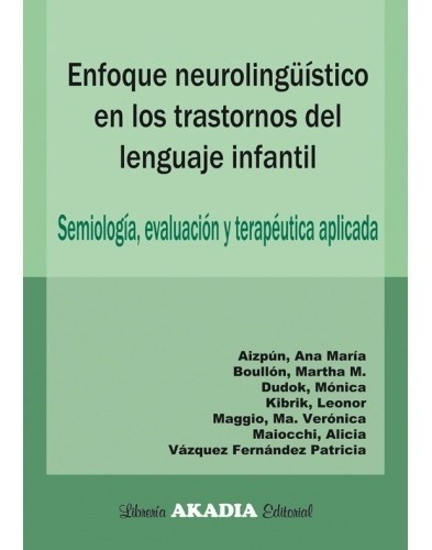 Enfoque Neurolinguistico En Los Trastornos Del Lenguaje