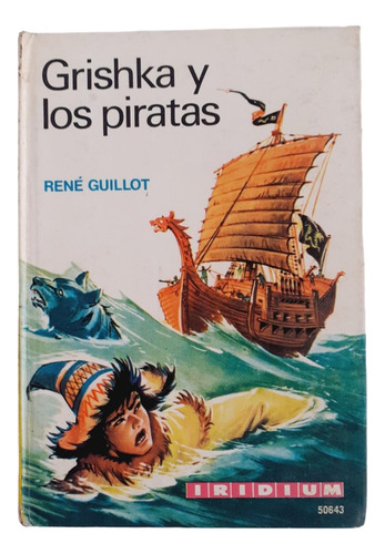 Grishka Y Los Piratas - Rene Guillot - Iridium