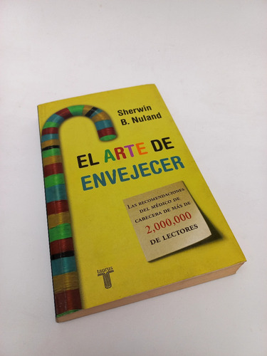 El Arte De Envejecer - Sherwin B. Nuland (Usado)